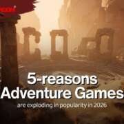 5 Reasons Adventure Games Are Exploding in Popularity in 2026
